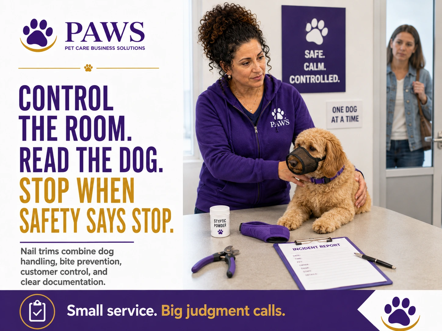 PAWS staff member calmly holding a muzzled dog on the grooming table while an owner waits outside the room and incident paperwork sits nearby.